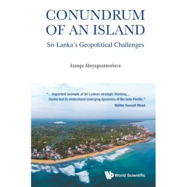 Conundrum of an Island: Sri Lanka's Geopolitical Challenges