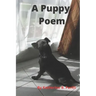 A Puppy Poem: An Adorable Poem for Dog Lovers and Kids