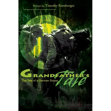 Grandfather's Tale: The Tale of a German Sniper