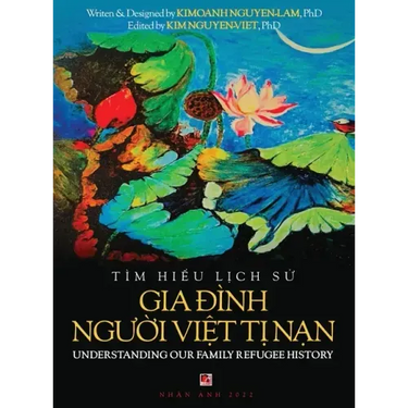 Tìm Hiểu Lịch Sử Gia Đình Người Việt Tị Nam - Understanding Our Family Refugee History (Vietnamese/Ameri