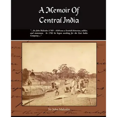 A Memoir of Central India