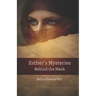 Esther's Mysteries Behind the Mask