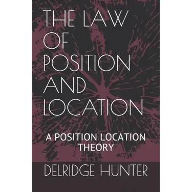 The Law of Position and Location: A Position Location Theory