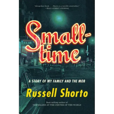 Smalltime: A Story of My Family and the Mob