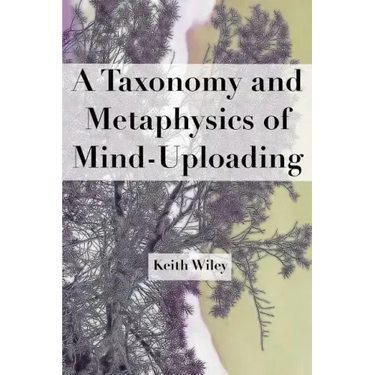 A Taxonomy and Metaphysics of Mind-Uploading