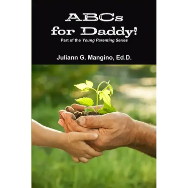 ABCs for Daddy! Part of the Young Parenting Series