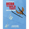 The Adventures of Herb the Wild Turkey - Herb the Turkey Goes Skiing