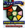 Fantastic Food & Desserts: Picture Book Gift for Seniors and Patients with Alzheimer's & Dementia. Dementia Activities for Seniors Book.
