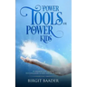 Power Tools for Power Kids: Unleash your Super Powers