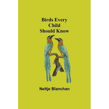 Birds Every Child Should Know