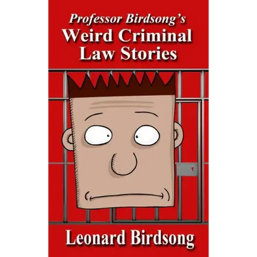 Weird Criminal Law Stories