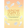 Sunday Snippets from Fr. Dan: Everyday Lessons for Living a Christ-Centered Life