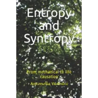 Entropy and Syntropy: From mechanical to life causation