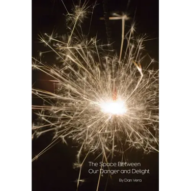 The Space Between Our Danger And Delight