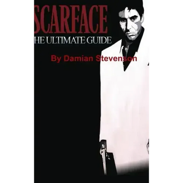 Scarface: The Ultimate Guide