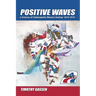 Positive Waves: a history of Indianapolis Racers hockey 1974-1979