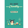 All About Chemistry: Chemistry For Kids