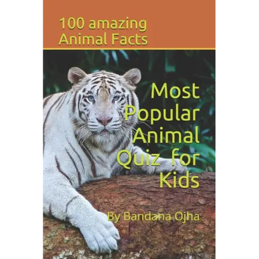 Most Popular Animal Quiz for Kids: 100 amazing Animal facts