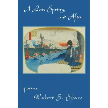 A Late Spring, and After