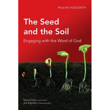 The Seed and the Soil: Engaging with the Word of God