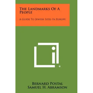 The Landmarks of a People: A Guide to Jewish Sites in Europe