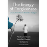 The Energy of Forgiveness: Lessons from Those in Restorative Dialogue