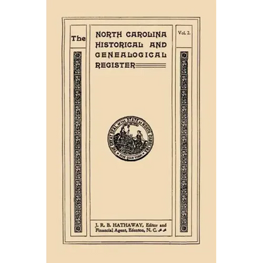 North Carolina Historical and Genealogical Register. Eleven Numbers Bound in Three Volumes. Volume Two