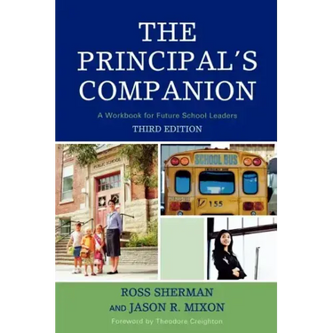 The Principal's Companion: A Workbook for Future School Leaders