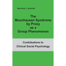 The Munchausen Syndrome by Proxy as a Group Phenomenon