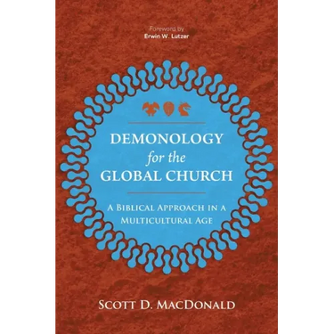 Demonology for the Global Church: A Biblical Approach in a Multicultural Age