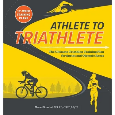 Athlete to Triathlete: The Ultimate Triathlon Training Plan for Sprint and Olympic Races