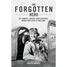 The Forgotten Hero: Col. Kenneth L. Reusser, Highly Decorated Marine Corps Pilot of Three Wars