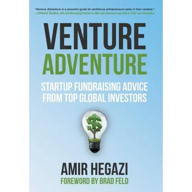 Venture Adventure: Startup Fundraising Advice from Top Global Investors