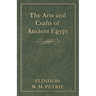 The Arts and Crafts of Ancient Egypt