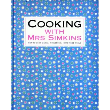 Cooking With Mrs Simkins