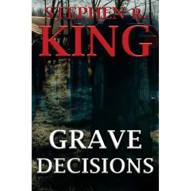 Grave Decisions