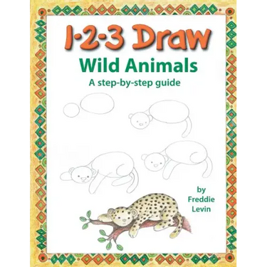 123 Draw Wild Animals: A step by step drawing guide for young artists