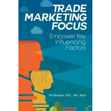 Trade Marketing Focus: Empower Key Influencing Factors