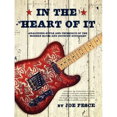 In The Heart Of It: Analyzing Style And Technique Of The Modern Blues And Country Guitarist