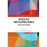 Africa in a Multilateral World: Afropolitan Dilemmas