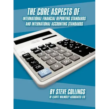 The Core Aspects of International Financial Reporting Standards and International Accounting Standards