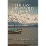 The Last Great Wild West Show
