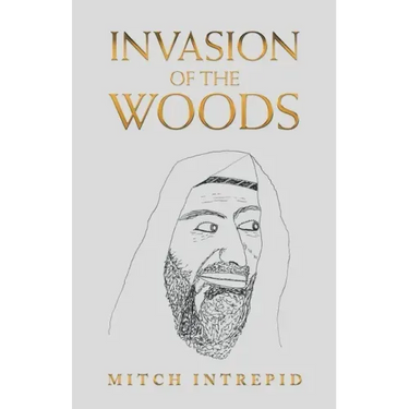 Invasion of the Woods
