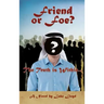 Friend or Foe?- The Truth Is Within...