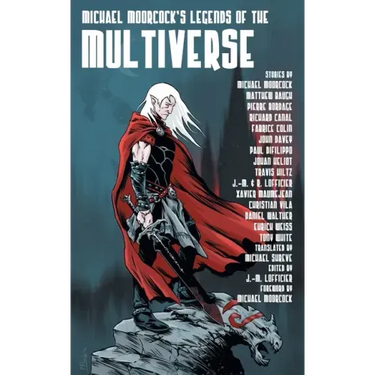 Michael Moorcock's Legends of the Multiverse
