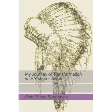 My Journey of Transformation with Y'shua - Jesus