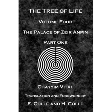 The Tree of Life: The Palace of Zeir Anpin: Volume Four: Part One