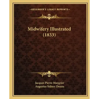 Midwifery Illustrated (1833)