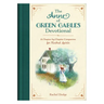 The Anne of Green Gables Devotional: A Chapter-By-Chapter Companion for Kindred Spirits