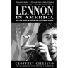 Lennon in America: 1971-1980, Based in Part on the Lost Lennon Diaries